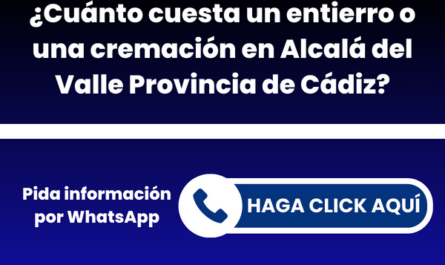 ¿Cuánto cuesta un entierro o una cremación en Alcalá del Valle Provincia de Cádiz?