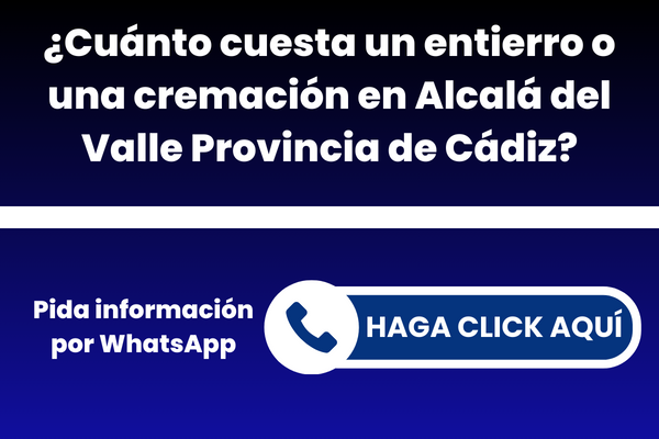 ¿Cuánto cuesta un entierro o una cremación en Alcalá del Valle Provincia de Cádiz?