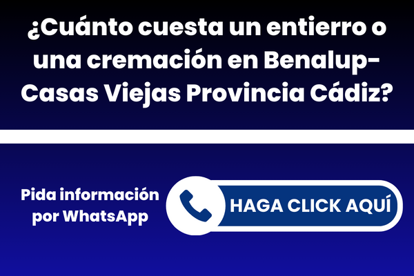 ¿Cuánto cuesta un entierro o una cremación en Benalup-Casas Viejas Provincia de Cádiz?