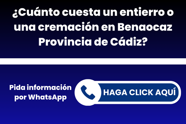 ¿Cuánto cuesta un entierro o una cremación en Benaocaz Provincia de Cádiz?