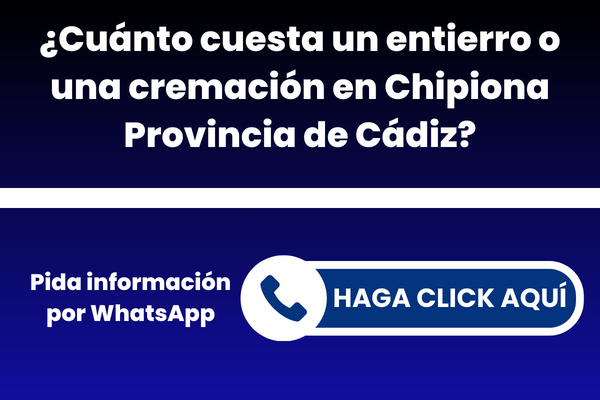 ¿Cuánto cuesta un entierro o una cremación en Chipiona Provincia de Cádiz?