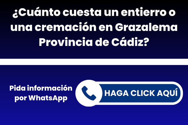 ¿Cuánto cuesta un entierro o una cremación en Grazalema Provincia de Cádiz?