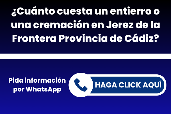 ¿Cuánto cuesta un entierro o una cremación en Jerez de la Frontera Provincia de Cádiz?