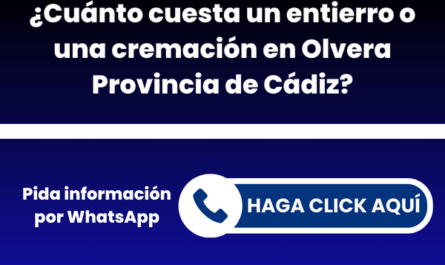 ¿Cuánto cuesta un entierro o una cremación en Olvera Provincia de Cádiz?