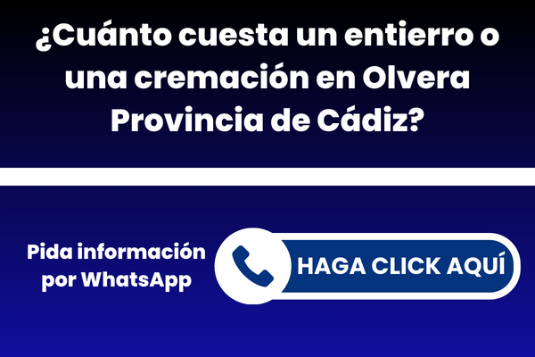 ¿Cuánto cuesta un entierro o una cremación en Olvera Provincia de Cádiz?