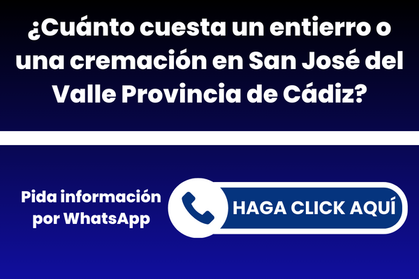 ¿Cuánto cuesta un entierro o una cremación en San José del Valle Provincia de Cádiz?