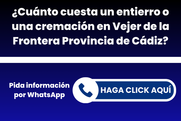 ¿Cuánto cuesta un entierro o una cremación en Vejer de la Frontera Provincia de Cádiz?